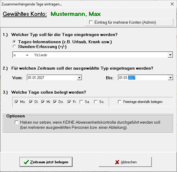 Dialog Zusammenhängende Tage eintragen mit Typ u gleich Urlaub, Zeitraum und Wochentagen